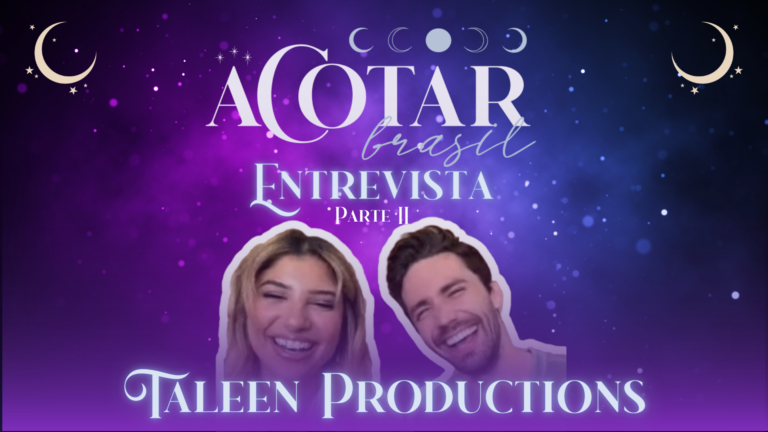 Exclusiva! Carla Mansour e Camden Sutkowski falam sobre os novos personagens no fanfilm de ACOTAR